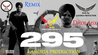 295 Sidhu Moose Wala Dhol Mix  Dj Arsh By Lahoria Production New Remix Lahoria Version