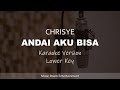 Chrisye - Andai Aku Bisa (Lower Key) Karaoke Version