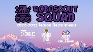 RoboScout Squad FTC #18240 - 2022-2023 PowerPlay Season Recruitment Video