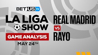 Real Madrid vs Rayo Vallecano | La Liga Expert Predictions, Soccer Picks & Best Bets