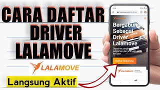 Cara Daftar Driver Lalamove | Daftar Jadi Driver Lalamove | Cara Daftar Menjadi Mitra Lalamove