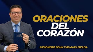 ORACIONES DEL CORAZON | Misionero John Wilmar Lozada