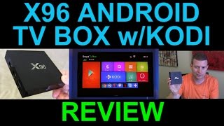 X96 Android HD TV Box by Kimdecent Rooted with Kodi Entertainment Center Review
