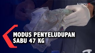 Ini Modus Penyeludupan 47 Kg Sabu