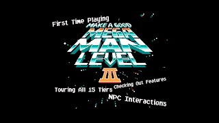 First Time Playing Make a Good Mega Man Level 3 - Touring All 15 Tiers! - No Commentary