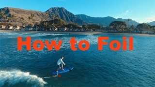 How to SUP Foil Surf- learn from our takeaways- extended version