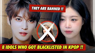 8 POPULAR KPOP IDOLS WHO GOT BLACKLISTED IN THE INDUSTRY !!