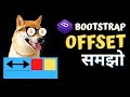 Bootstrap in Hindi #7 | Columns Offsetting | Bootstrap Grid Column Offset | Bootstrap Offset Class