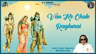 Van Ko Chale Raghurai - Vanvaas Prasang (Ram Katha) | Ravindra Jain | Ravindra Ramayan