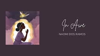 Naomi Dos Ramos - In Awe (Official Lyric Video)