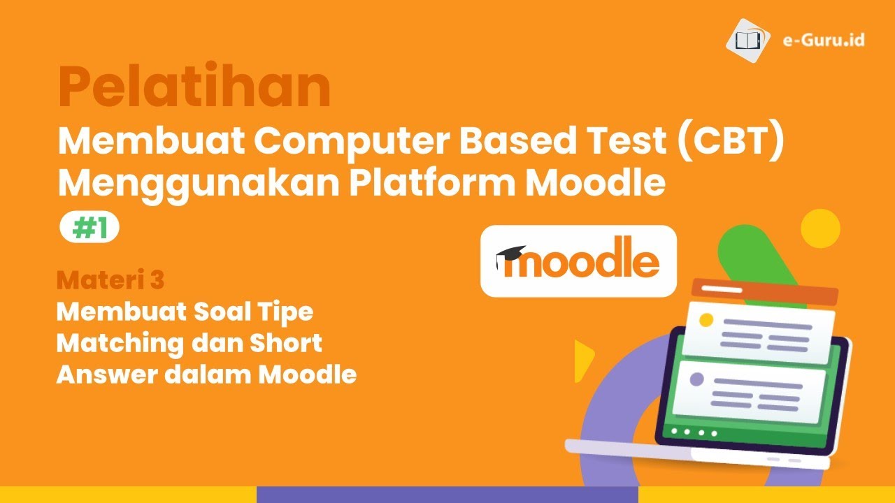 Test Lebih Menarik Dengan Moodle #3 - Membuat Soal Tipe Matching Dan ...