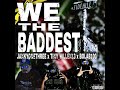 we the baddest feat. tinyhillen13 x bolab100