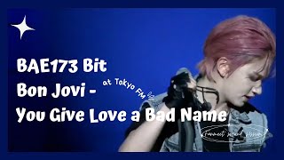 BAE173 Bit 빛 - Bon Jovi 'You Give Love a Bad Name' Song Cover (@ Tokyo Fanmeeting #2)