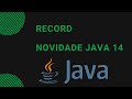 Java - Record - Novidade Java 14 - Programação Iniciante