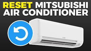 How To Reset Mitsubishi Air Conditioner