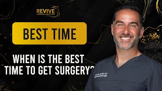 Best Time to Get Plastic Surgery by Dr. Askari