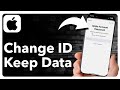 How To Change Apple ID Without Losing Data