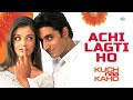 achchi lagti ho full audio kuch naa kaho abhishek bachchan aishwarya rai trending songs 2021