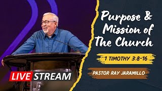 CCRGV Livestream: 1 Timothy 3:8-16 - The Purpose and Mission of the Church! (1st Service)