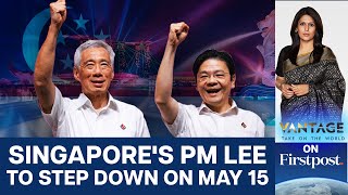 Singapore's PM Lee Hsien Loong to Step Down: End of an Era? | Vantage with Palki Sharma