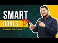 How to Set SMART Goals | Goal Setting for Real Estate Agents  | Pro Agents Tips