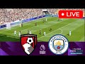 Bournemouth vs Manchester City LIVE 🔴 Premier League 2024/25 ⚽ LIVE Match Now