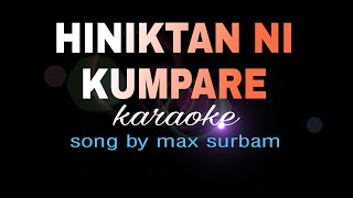 HINIKTAN NI KUMPARE max surban karaoke