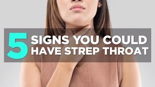 5 Signs You Could Have Strep Throat | Health