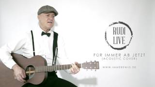 Rudi Live | Für Immer Ab Jetzt (Acoustic Cover)