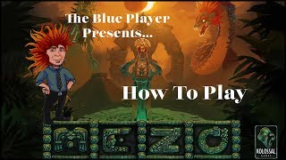 The Blue Player Presents - How to Play Mezo