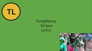 YungManny- Stripes Lyrics