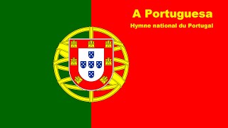 A Portuguesa - Hymne national du Portugal (PT, FR lyrics)