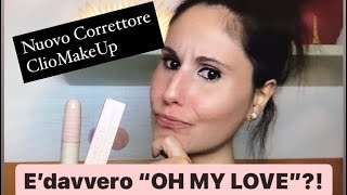 OH MY LOVE! PROVO IL NUOVO CORRETTORE DI CLIO MAKEUP - E’ VERAMENTE MAGICO?!| SnupinaBeautyLover