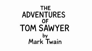 The Adventures of Tom Sawyer | Animated Audiobook