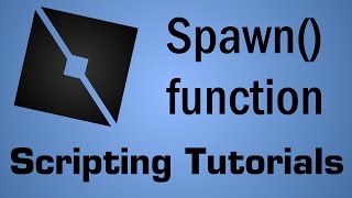 Spawn Function Tutorial [ROBLOX]