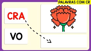 Aprendendo a ler e escrever | Palavras com CRA - CRE - CRI - CRO - CRU | Estimulação Infantil