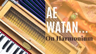 Ae Watan... Watan Mere... | On Harmonium | Patriotic Song