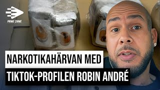 NARKOTIKAHÄRVAN MED TIKTOK-PROFILEN ROBIN ANDRÉ | HELA RÄTTEGÅNGEN