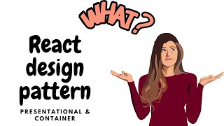 React Design Pattern | Presentational & Container Component | Beginners