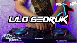 DJ LILO GEDRUK NEW VERSION FULL BASS