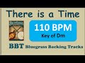 There is a Time bluegrass backing track 110 BPM in Dm