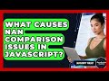 What Causes NaN Comparison Issues In JavaScript? - JavaScript Toolkit