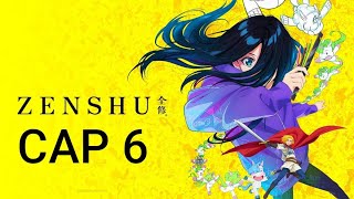 Zenshu CAP 6 Español completo