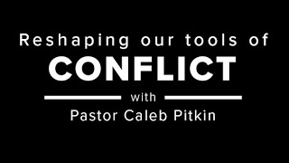 Reshaping Our Tools of Conflict