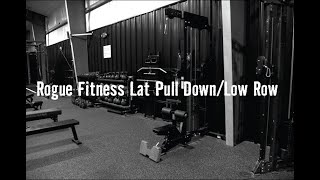 Equipment 101: Rogue Fitness Lat Pull Down/Low Row