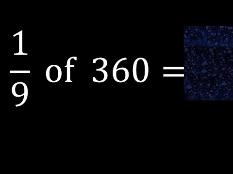 What is the fraction of 360?