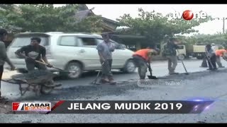 Jelang Mudik 2019, Perbaikan Jalan di Sejumlah Daerah Terus Dikebut