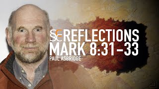 Mark 8:31-33   |   Jesus Predicts His Death   |   SSCC Reflections