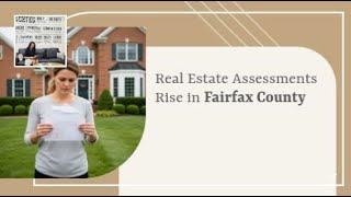 Real Estate Assessments Rise in Fairfax County