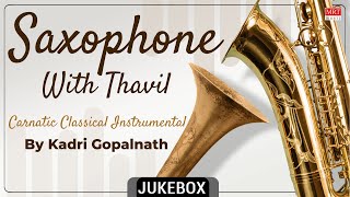Carnatic Classical Instrumental | Saxophone With Thavil (Vathapi On Sax) | By Kadri Gopalnath